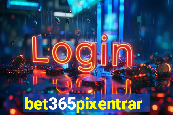 bet365pixentrar