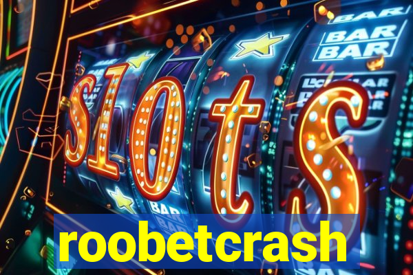 roobetcrash