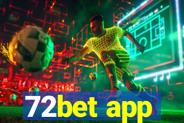 72bet app