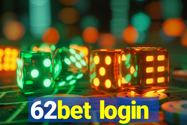 62bet login