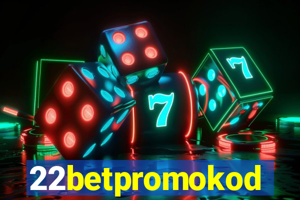 22betpromokod