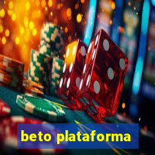 beto plataforma