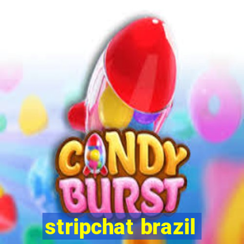 stripchat brazil