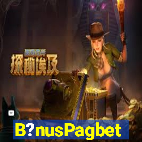 B?nusPagbet