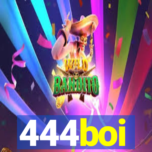 444boi