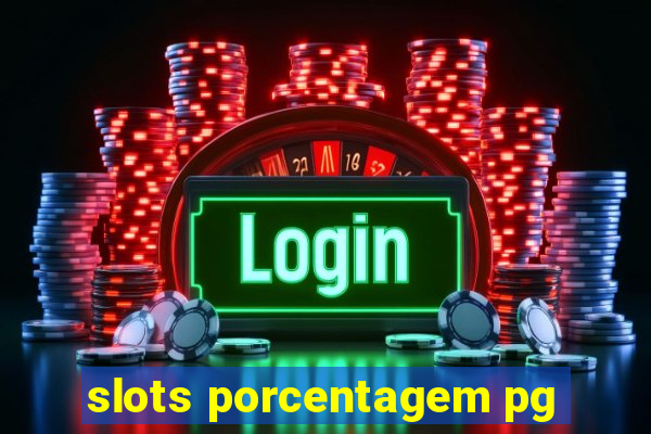 slots porcentagem pg