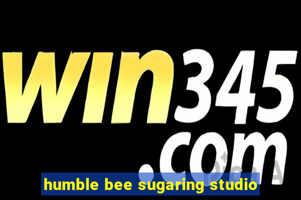 humble bee sugaring studio