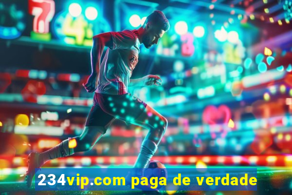 234vip.com paga de verdade