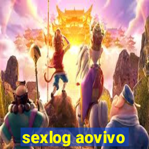 sexlog aovivo