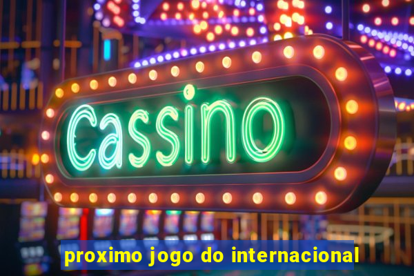 proximo jogo do internacional