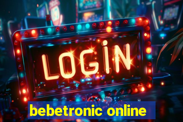 bebetronic online