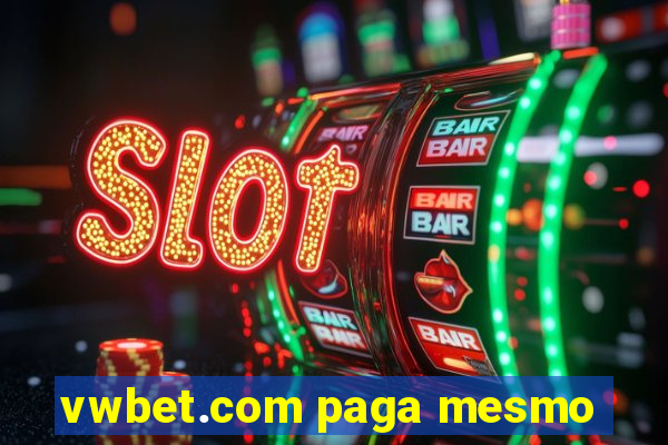 vwbet.com paga mesmo