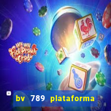 bv 789 plataforma de jogos