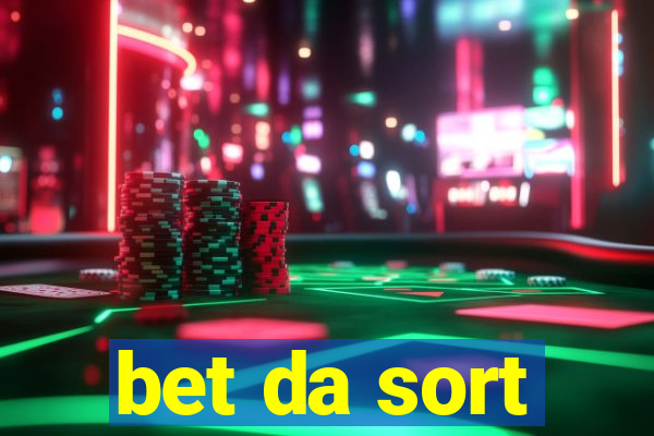 bet da sort