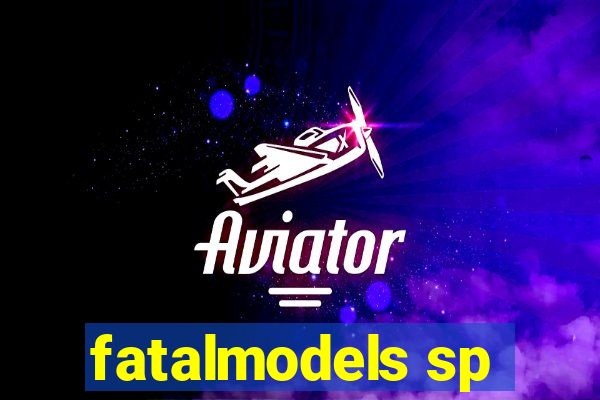 fatalmodels sp