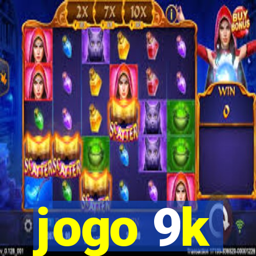 jogo 9k