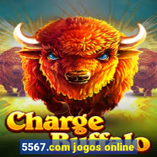 5567.com jogos online