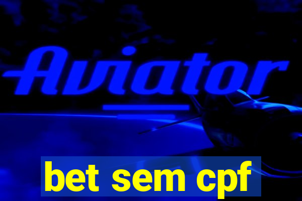 bet sem cpf