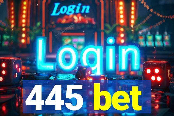 445 bet