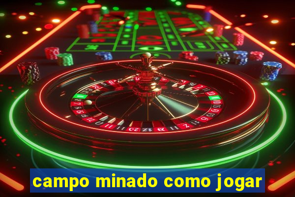 campo minado como jogar