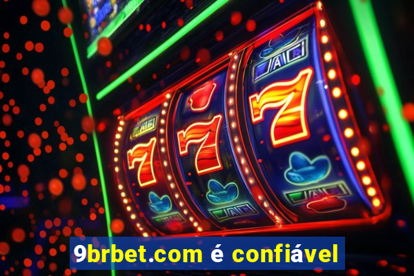 9brbet.com é confiável