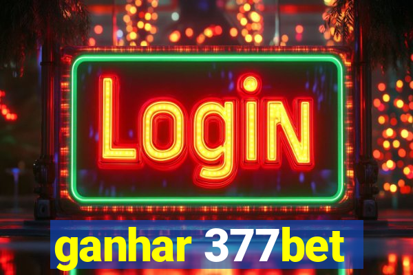 ganhar 377bet