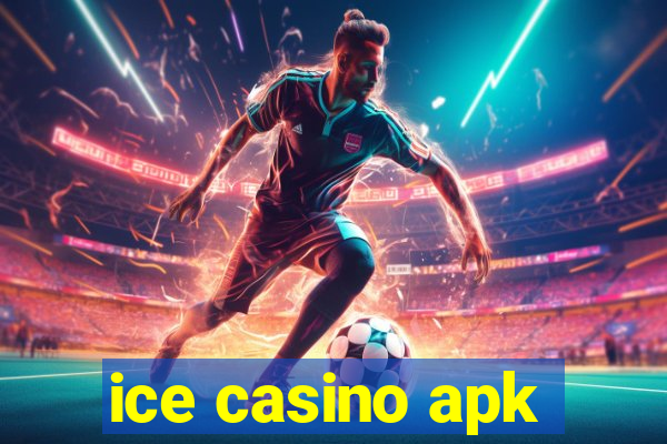 ice casino apk