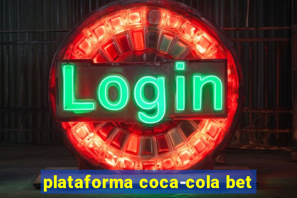 plataforma coca-cola bet