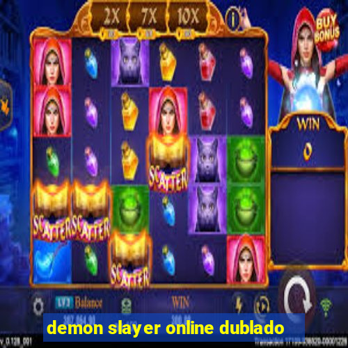 demon slayer online dublado