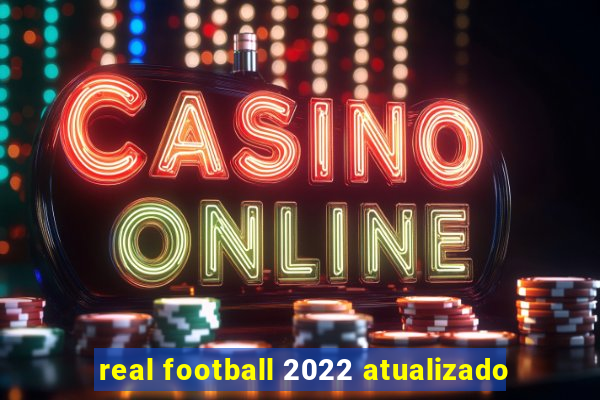 real football 2022 atualizado