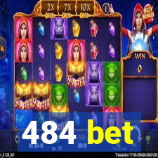 484 bet