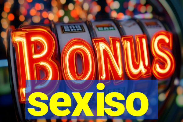 sexiso