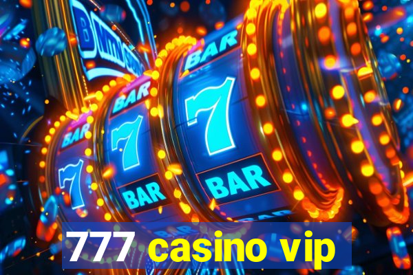 777 casino vip