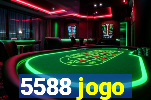 5588 jogo