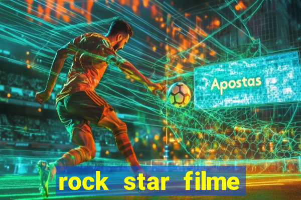 rock star filme completo dublado