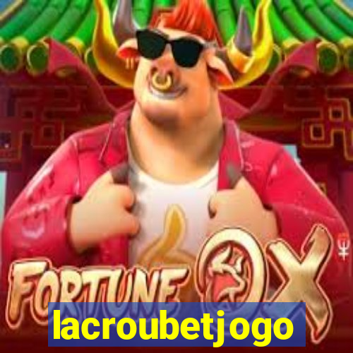 lacroubetjogo