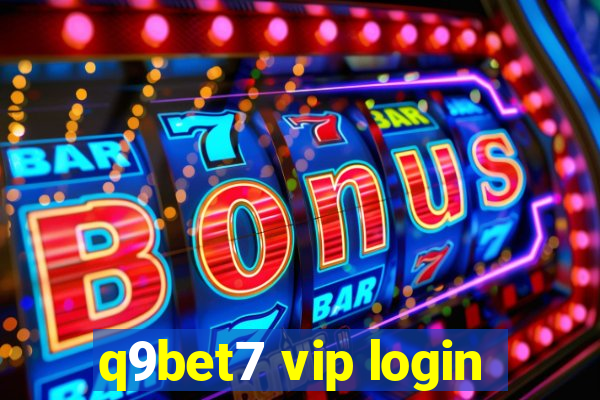 q9bet7 vip login