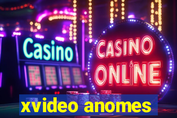 xvideo anomes