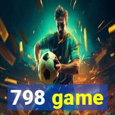 798 game