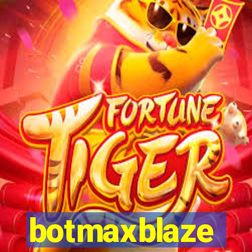 botmaxblaze