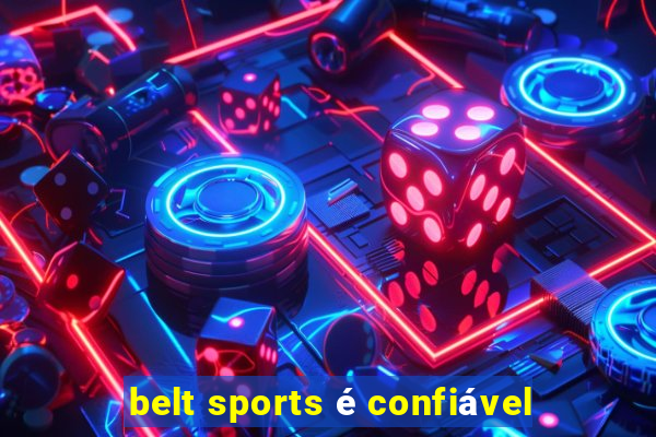 belt sports é confiável