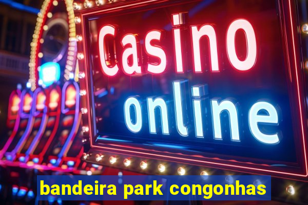 bandeira park congonhas