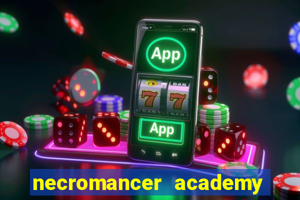 necromancer academy and the genius summoner ler