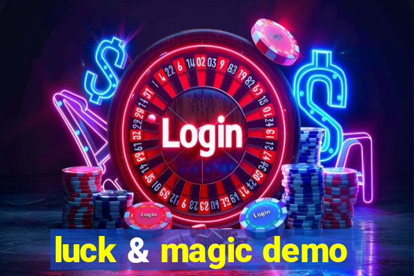 luck & magic demo