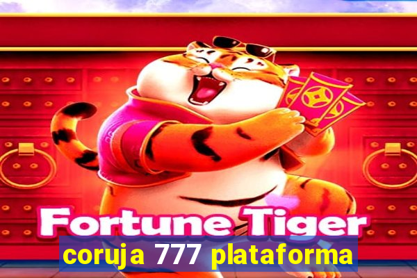 coruja 777 plataforma