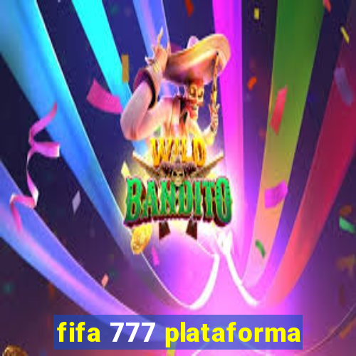 fifa 777 plataforma