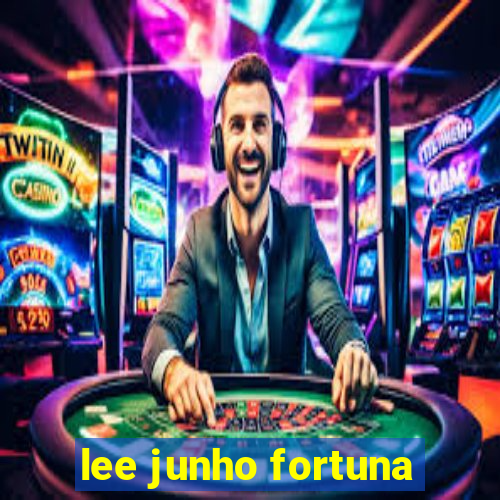 lee junho fortuna