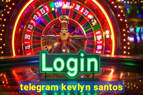 telegram kevlyn santos