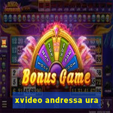 xvideo andressa ura