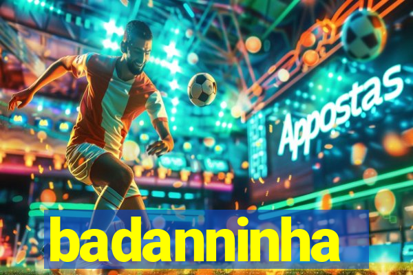 badanninha